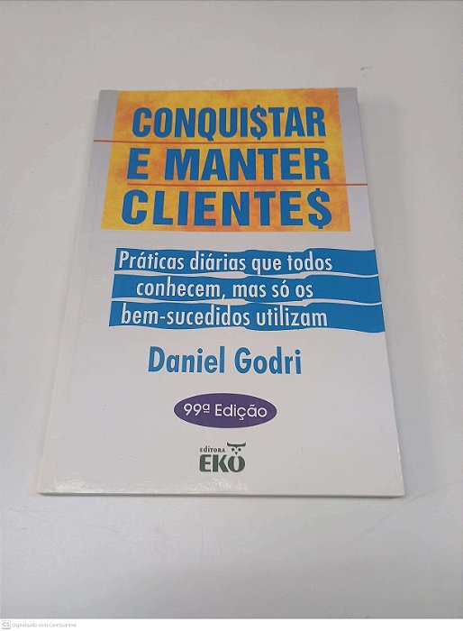 Livro Conquistar e Manter Clientes Autor Godri, Daniel (1998) [usado]