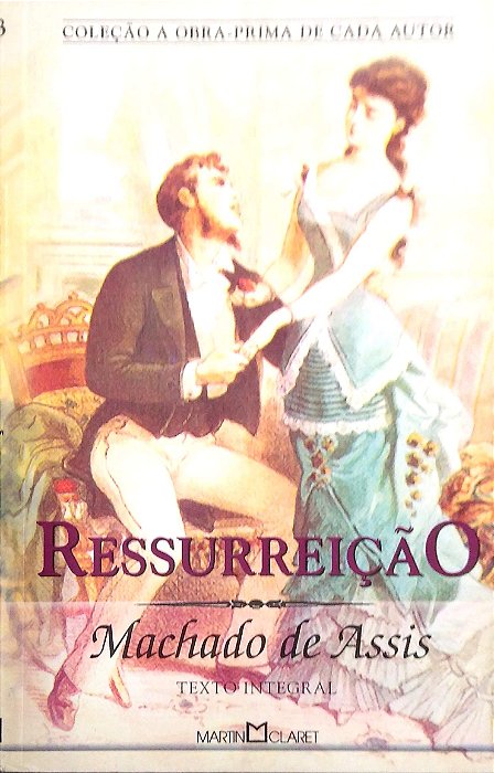 Livro Ressurreição [a Obra Prima de Cada Autor; 203] Autor Assis, Machado de (2005) [usado]