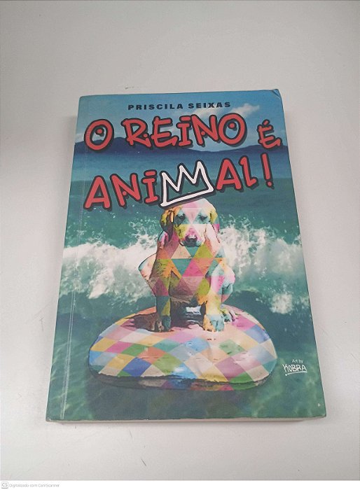 Livro o Renato é Animal Autor Seixas, Priscila (2019) [usado]
