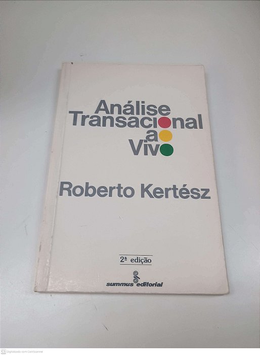 Livro Análise Transacional ao Vivo Autor Kertész, Roberto [usado]