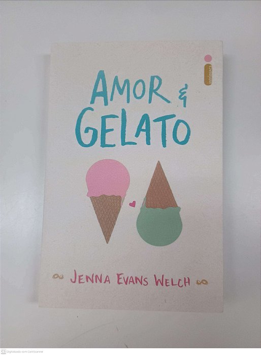 Livro Amor Gelato Autor Welch, Jenna Evans (2017) [usado]
