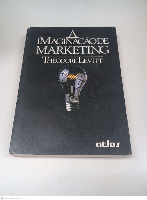 Livro a Imaginação de Marketing Autor Levitt, Theodore (1985) [usado]