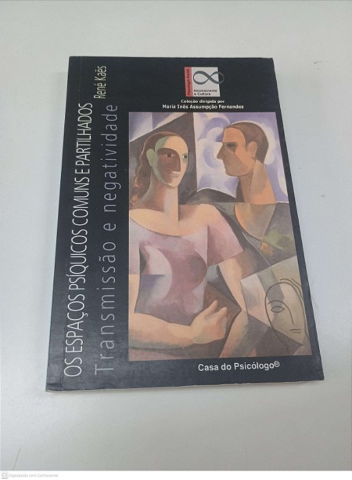 Livro os Psiquicos Comuns e Partilhados Autor Kaes, René (2005) [usado]