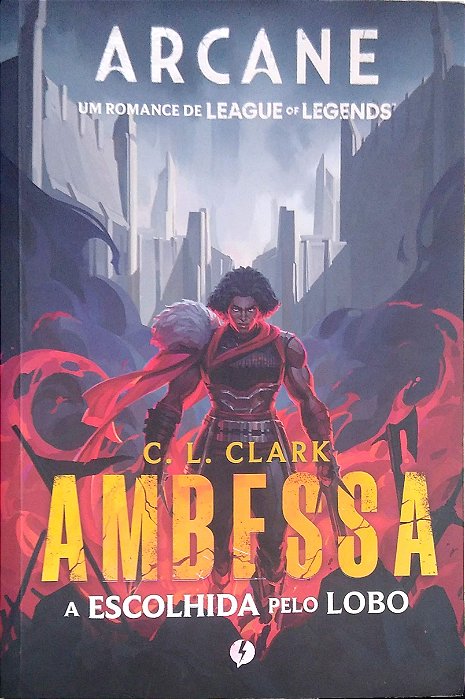 Livro Ambessa - a Escolhida pelo Lobo [league Of Legends] Autor Clark, C. L. (2026) [seminovo]