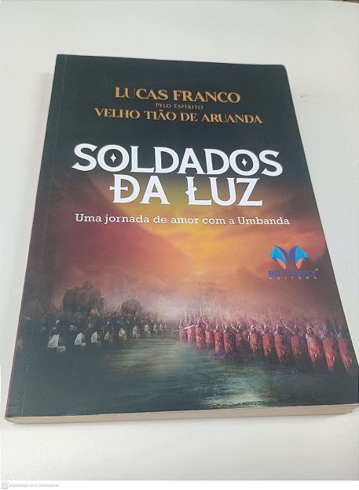 Livro Soldados da Luz - Butterfly Autor Franco, Lucas (2023) [usado]