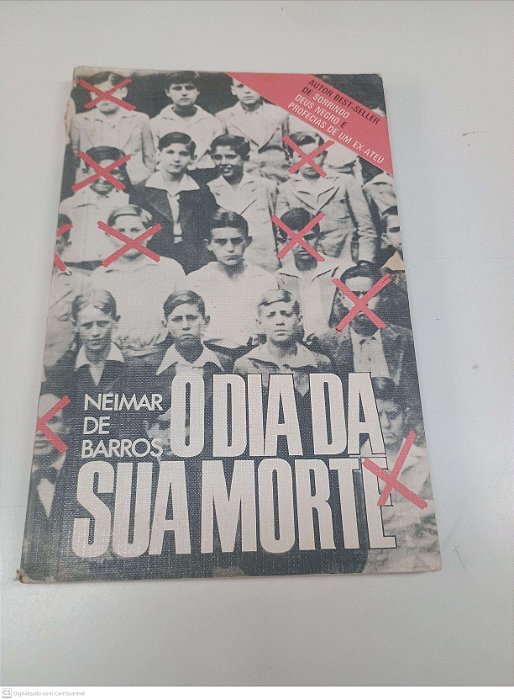 Livro o Dia da sua Morte Autor Barros, Neimar de [usado]