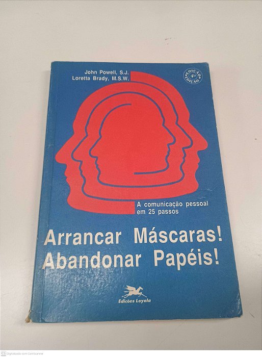 Livro Arrancar Mascaras, Abandonar Papéis Autor Powell, John (1985) [usado]