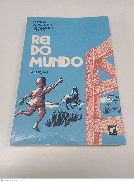 Livro Rei do Mundo Autor Prado, Licilia Junqueira de Almeida (1976) [usado]