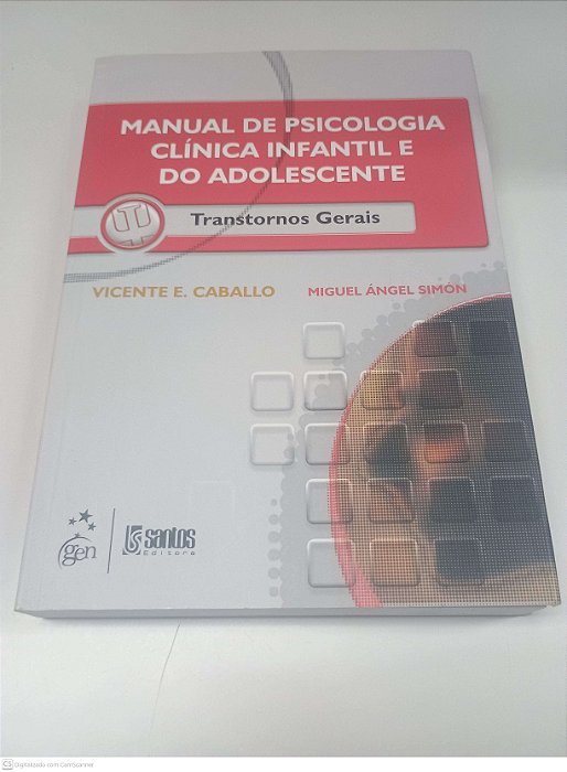 Livro Manual de Psicologia Clinica Infantil e do Adolescente Autor Vicente e Caballo (2016) [usado]