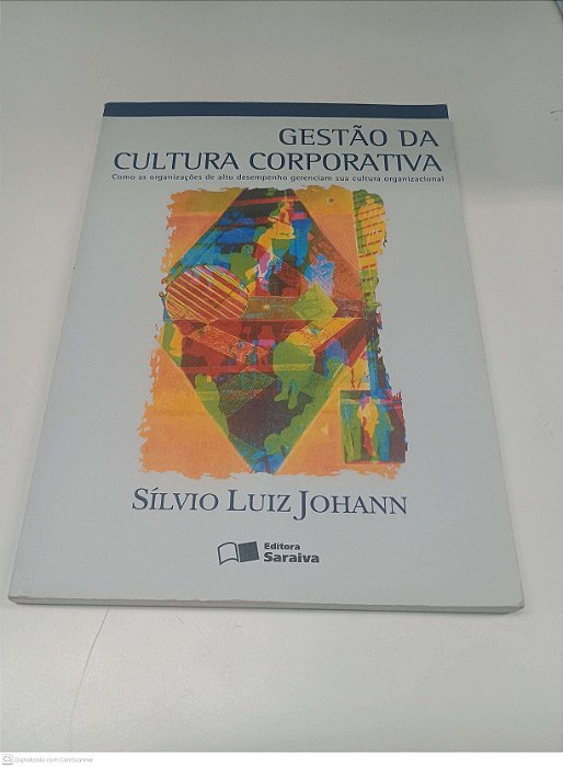 Livro Gestão da Cultura Corporativa Autor Johann, Silvio Luiz (2004) [usado]