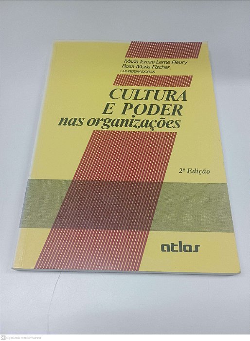 Livro Cultura e Poder nas Organizações Autor Fleury, Maria Tereza Leme e Fischer, Rosa Maria (1996) [usado]
