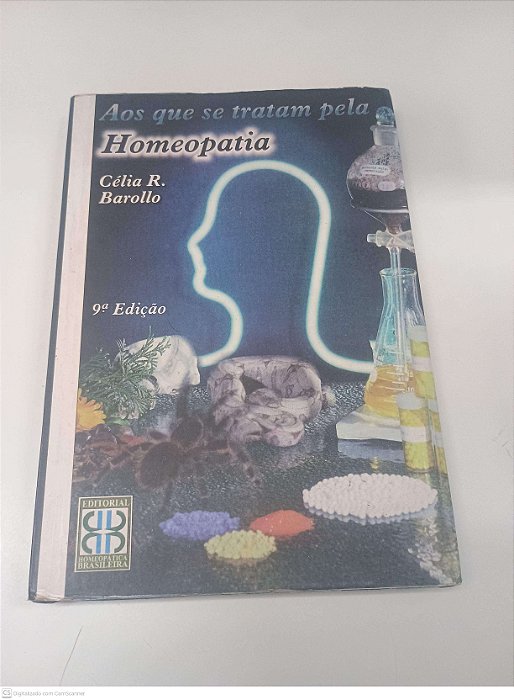 Livro aos que Se Tratam pela Homeopatia Autor Barollo, Celia Regina (1998) [usado]