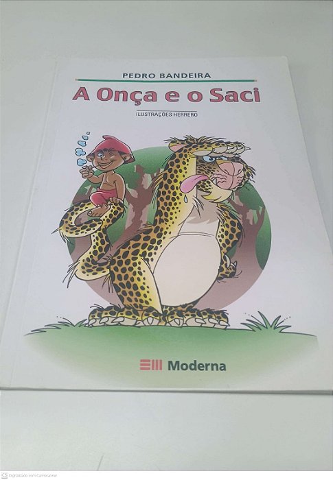 Livro a Onça e o Saci Autor Bandeira, Pedro (2005) [usado]