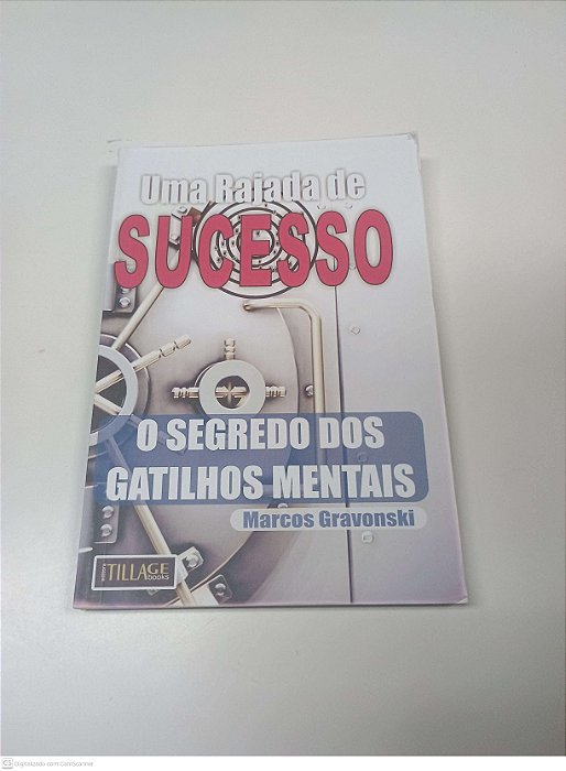 Livro Uma Rajada de Sucesso - o Segredo dos Gatilhos Mentais Autor Gravonski, Marcos [usado]
