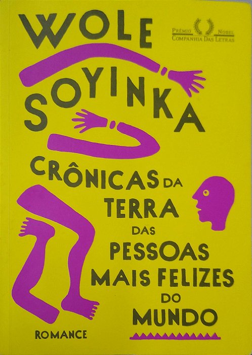 Livro Crônicas da Terra das Pessoas Mais Felizes do Mundo Autor Soyinka, Wole (2025) [seminovo]