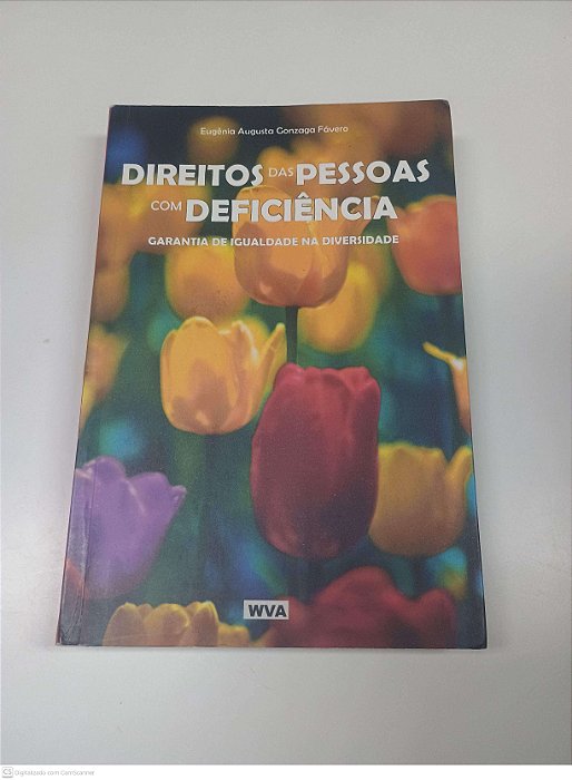 Livro Direitos das Pessoas com Deficiência - Garantia de Igualdade na Diversidade Autor Fávero, Eugênia Augusto Gonzaga (2007) [usado]