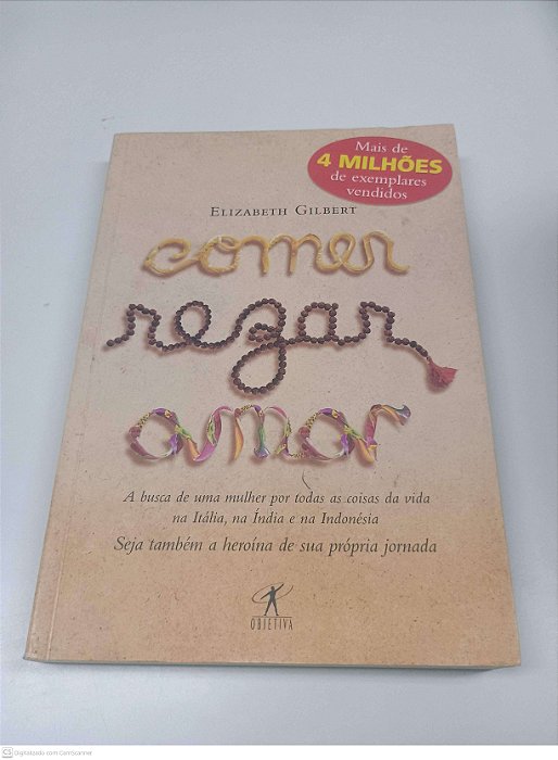 Livro Comer Rezar Amar Autor Gilbert, Elizabeth (2008) [usado]