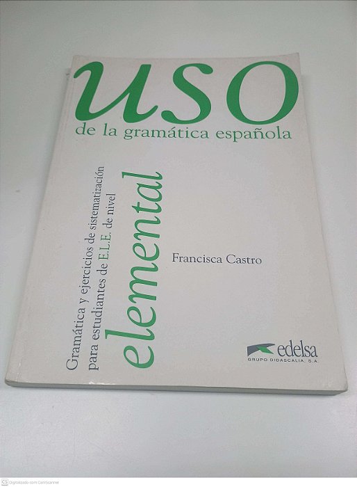 Livro Uso de La Gramática Española Autor Castro, Francisco (2004) [usado]