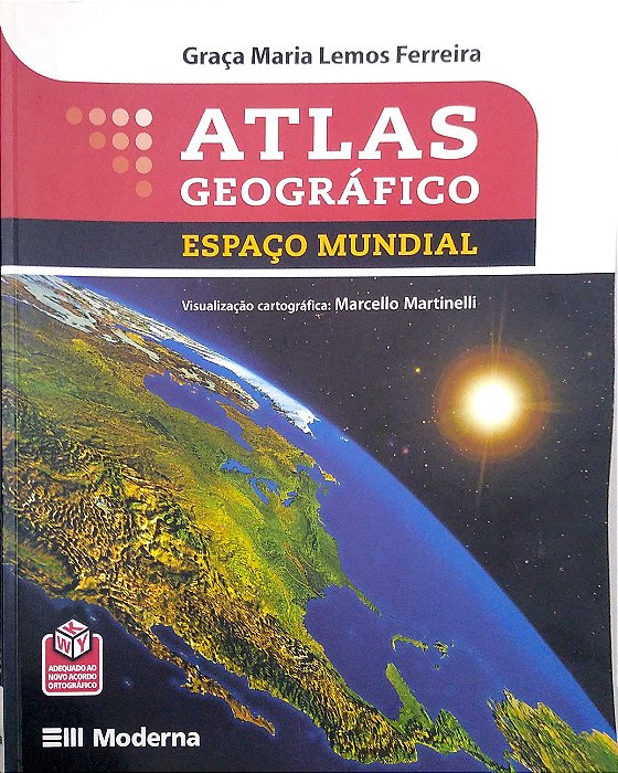 Livro Atlas Geográfico: Espaço Mundial Autor Frreira, Graça Maria Lemos (2010) [usado]