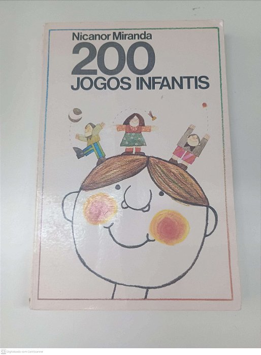Livro 200 Jogos Infantis Autor Miranda, Nicanor (1984) [usado]