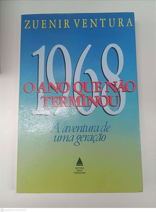 Livro 1968 - o Ano que Não Terminou Autor Ventura, Zuenir [usado]