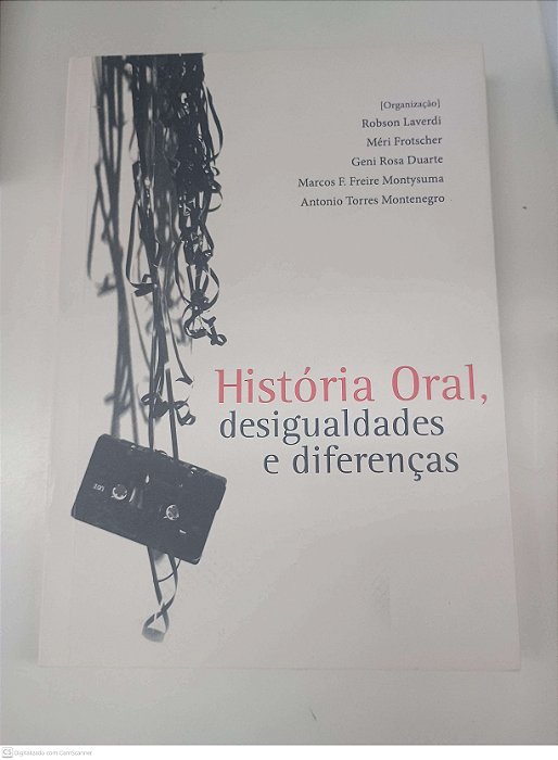 Livro História Oral, Desigualdades e Diferenças Autor Vários Autores (2011) [usado]