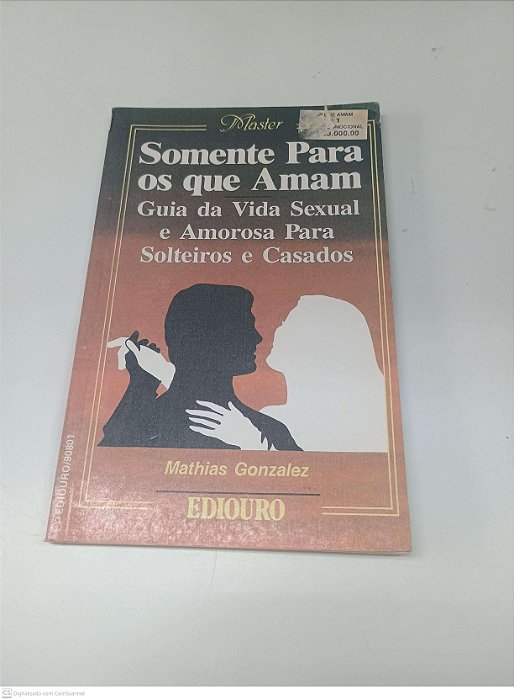 Livro Somente para os que Amam Autor Gonzalez, Mathias (1988) [usado]
