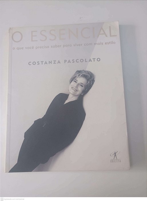 Livro o Essencial - o que Você Precisa Saber para Viver com Mais Estilo Autor Pascolato, Costanza (1999) [usado]
