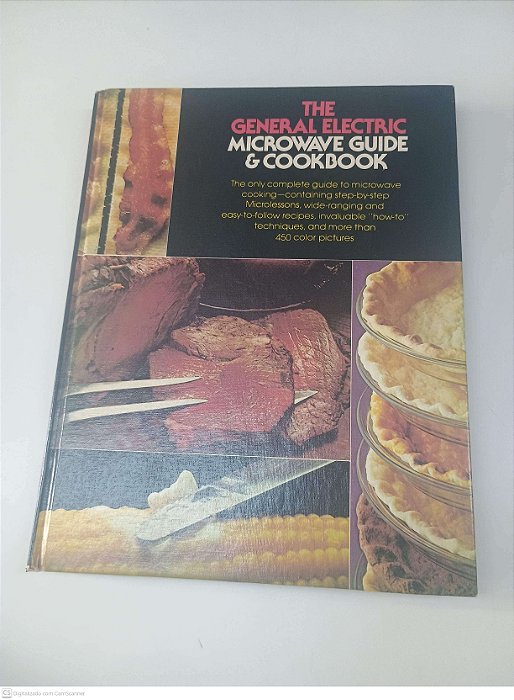 Livro The General Eletric - Microwave Guide & Cookbook Autor Desconhecido [usado]
