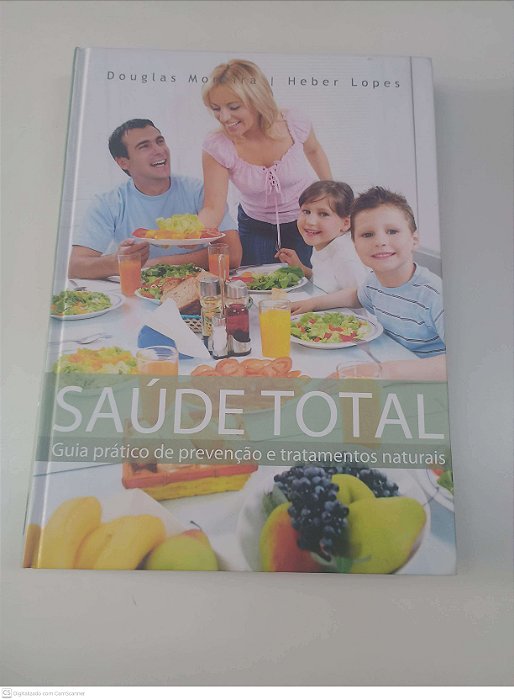Livro Saúde Total: Guia Pratico de Prevenção e Tratamentos Naturais Autor Lopes, Douglas Moreira Heber (2013) [usado]
