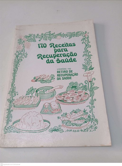 Livro 170 Receitas para Recuperação da Saúde Autor Wolff, Catharina Walzberg [usado]