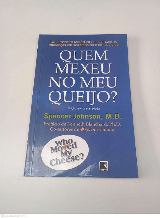 Livro Quem Mexeu no Meu Queijo? Autor Johnson, Spencer (2010) [usado]