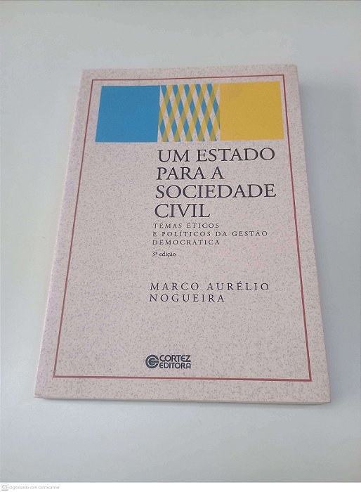 Livro um Estado para a Sociedade Civil Autor Nogueira, Marco Aurélio (2012) [usado]