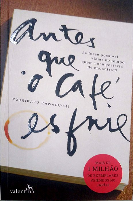 Livro Antes que o Café Esfrie Autor Kawaguchi, Toshikazu (2022) [seminovo]