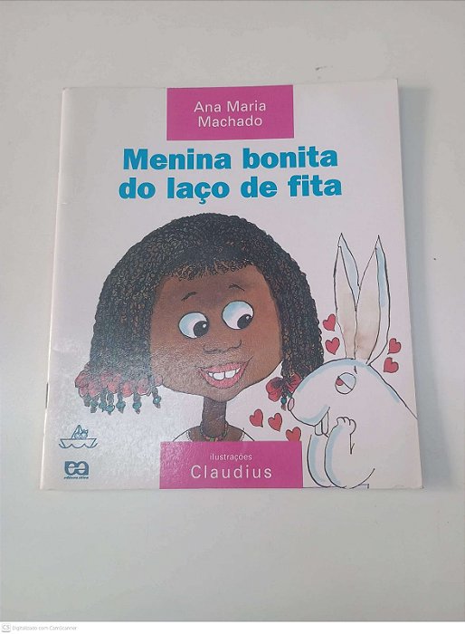 Livro Menina Bonita do Laço de Fita Autor Machado, Ana Maria (2005) [usado]