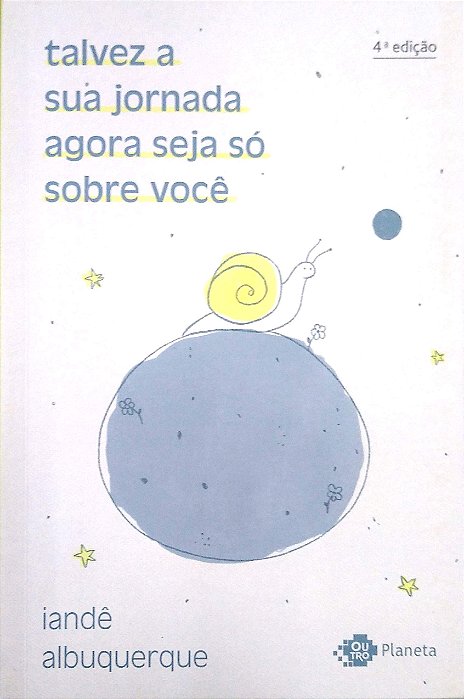 Livro Talvez a sua Jornada Agora Seja Só sobre Você Autor Iandê Albuquerque (2022) [seminovo]