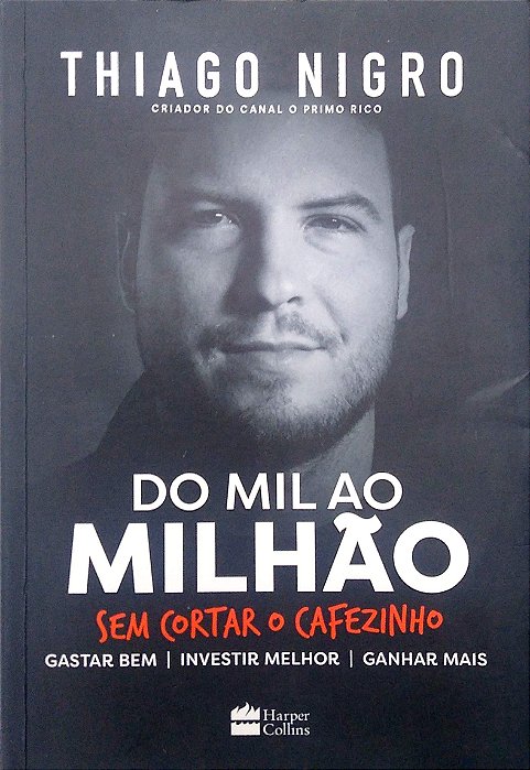 Livro do Mil ao Milhão: sem Cortar o Cafezinho Autor Nigro, Thiago (2018) [usado]
