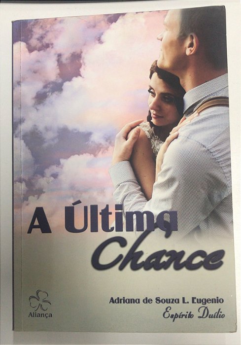 Livro a Última Chance Autor Eugenio, Adriana de Souza (2016) [usado]