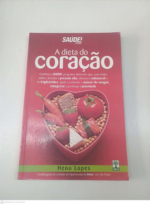 Livro a Dieta do Coração Autor Lopes, Heno (2006) [usado]