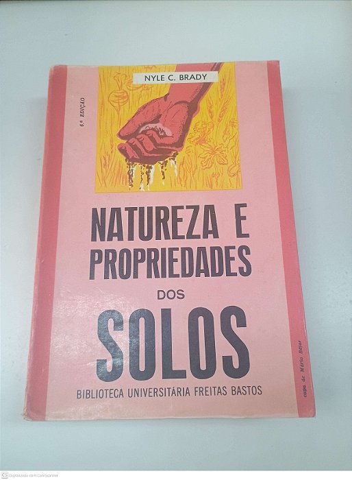 Livro Natureza e Propriedades dos Solos Autor Brady, Nyle C. (1983) [usado]