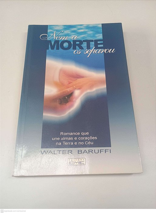 Livro Nem a Morte os Separou Autor Baruffi, Walter (2004) [usado]