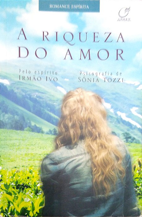Livro a Riqueza do Amor Autor Tozzi, Sônia (2016) [usado]
