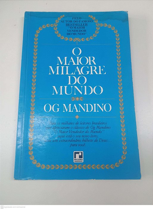 Livro o Maior Milagre do Mundo Autor Mandino, Og [usado]