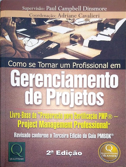 Livro Como Se Tornar um Profissional em Gerenciamento de Projetos Autor Cavalieri, (coord.) Adriane (2005) [usado]