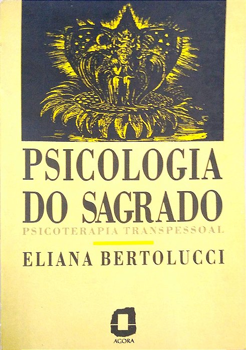 Livro Psicologia do Sagrado Autor Bertolucci, Eliana (1991) [usado]