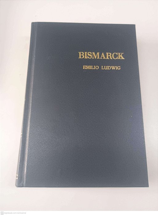 Livro Bismarck Autor Ludwing, Emilio [usado]