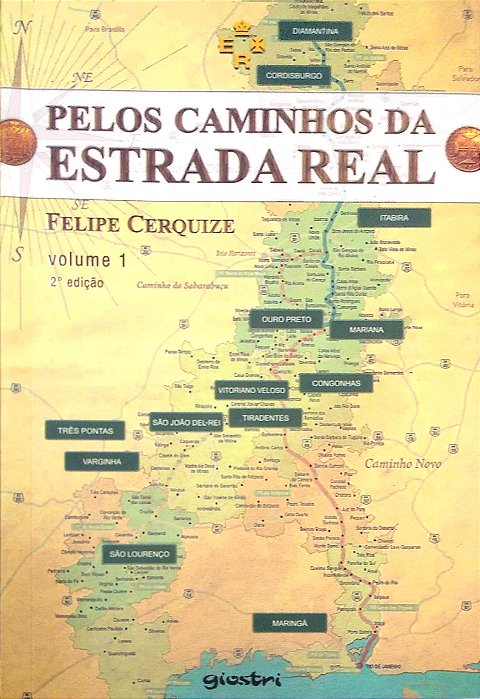 Livro Pelos Caminhos da Estrada Real Autor Cerquize, Felipe (2014) [usado]