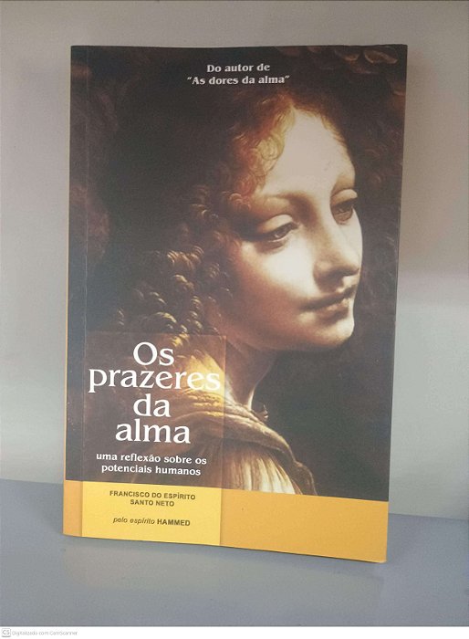 Livro os Prazeres da Alma Autor Neto, Francisco do Espirito Santo (2003) [usado]