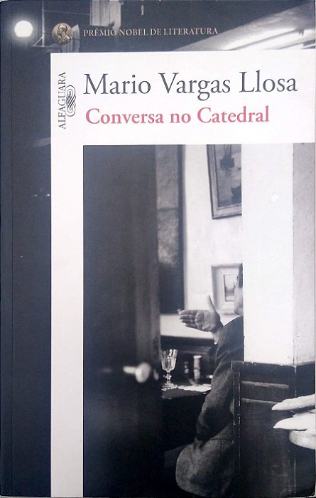 Livro Conversa no Catedral Autor Llosa, Mario Vargas (2013) [seminovo]