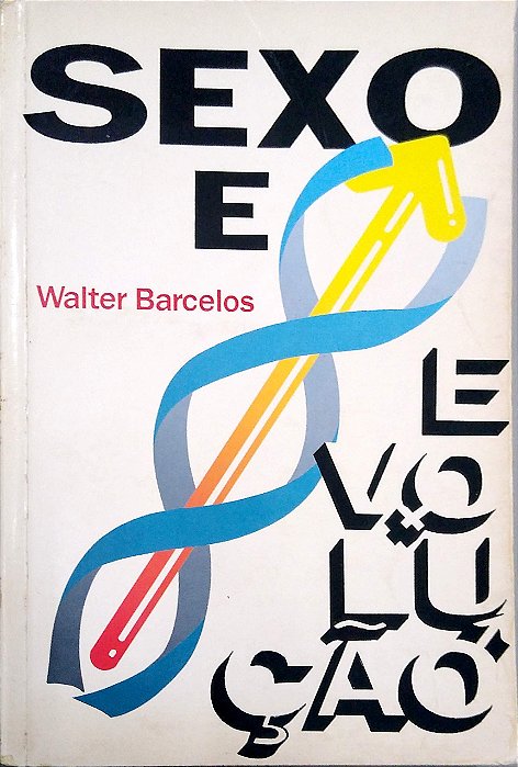 Livro Sexo e Evolução Autor Barcelos, Walter (1992) [usado]